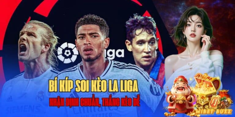 Tổng hợp bí kíp soi kèo laliga