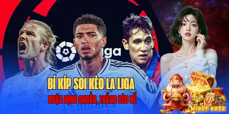 Tổng hợp bí kíp soi kèo laliga