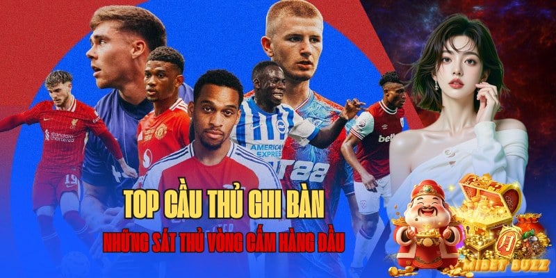 tổng hợp top cầu thủ ghi bàn nhiều nhất