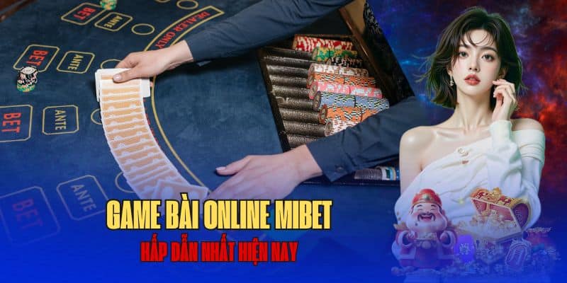 Sảnh chơi game bài tại mibet